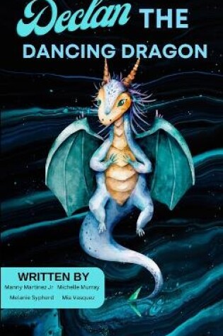 Cover of Declan the Dancing Dragon