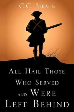 Cover of All Hail Those Who Served and Were Left Behind