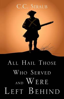 Book cover for All Hail Those Who Served and Were Left Behind