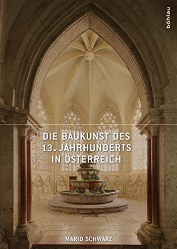 Book cover for Die Baukunst Des 13. Jahrhunderts in Osterreich