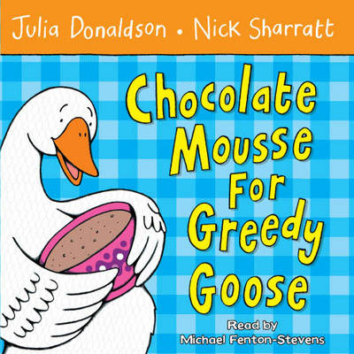 Book cover for Chocolate Mousse for Greedy Goose Board Book and CD Pack