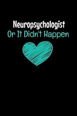 Book cover for Neuropsychologist Or It Didn't Happen