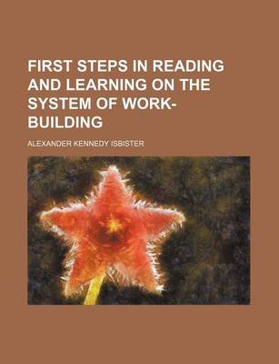 Book cover for First Steps in Reading and Learning on the System of Work-Building