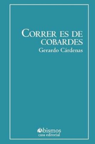 Cover of Correr es de cobardes