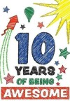 Book cover for 10 Years Of Being Awesome