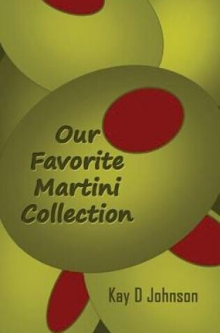 Cover of Our Favorite Martini Collection