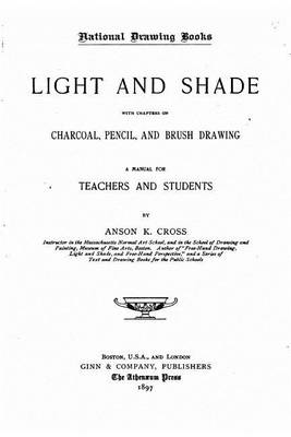 Book cover for Light and shade with chapters on charcoal, pencil, and brush drawing