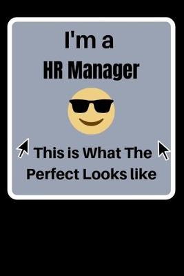 Book cover for I'm a HR Manager this is what the perfect looks like