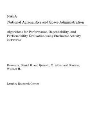 Cover of Algorithms for Performance, Dependability, and Performability Evaluation Using Stochastic Activity Networks