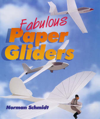 Book cover for Fabulous Paper Gliders