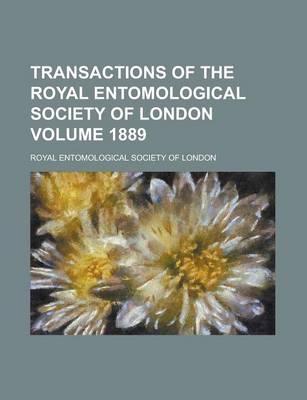 Book cover for Transactions of the Royal Entomological Society of London Volume 1889