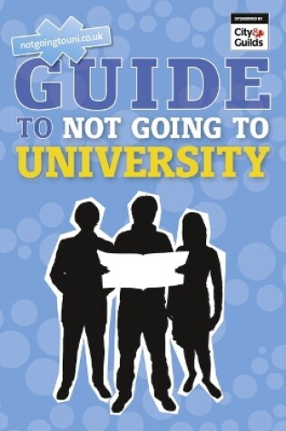 Cover of Guide to Not Going to University, The