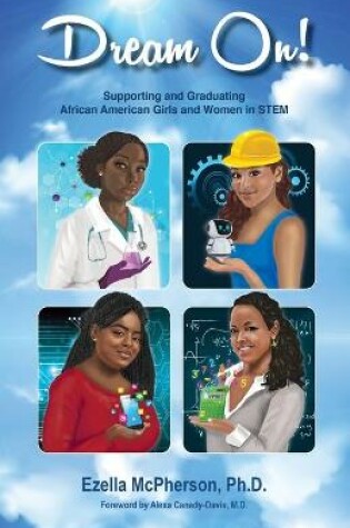 Cover of Dream On! Supporting and Graduating African American Girls and Women in STEM