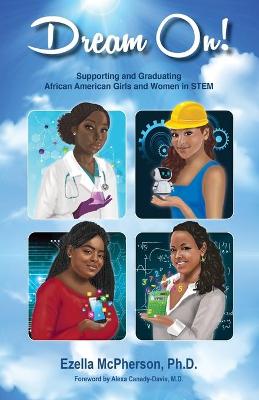 Cover of Dream On! Supporting and Graduating African American Girls and Women in STEM