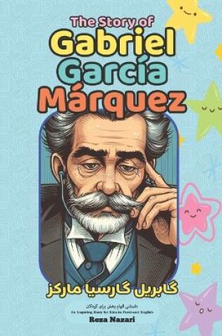 Cover of The Story of Gabriel García Márquez