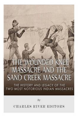 Book cover for The Wounded Knee Massacre and the Sand Creek Massacre