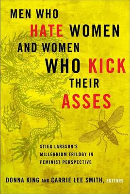 Book cover for Men Who Hate Women and Women Who Kick Their Asses