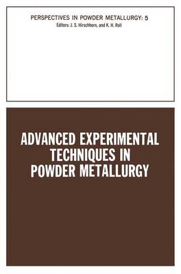 Book cover for Advanced Experimental Techniques in Powder Metallurgy