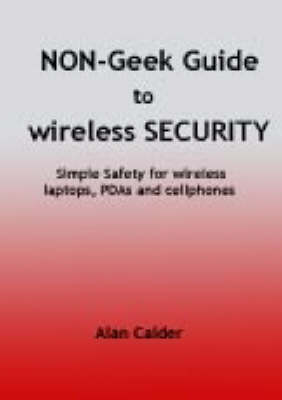 Book cover for The Non-geek Guide to Wireless Security