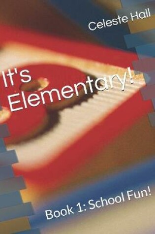 Cover of It's Elementary!