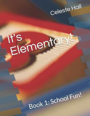 Book cover for It's Elementary!