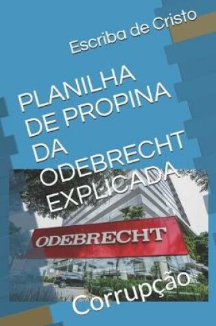 Cover of Planilha de Propina Da Odebrecht Explicada