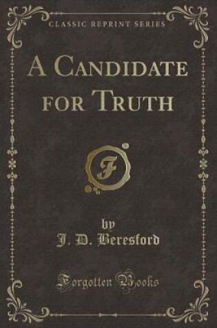Cover of A Candidate for Truth (Classic Reprint)