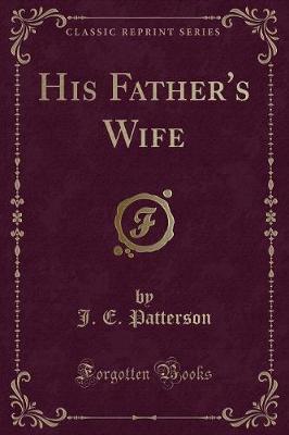 Book cover for His Father's Wife (Classic Reprint)