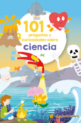 Cover of 101 Preguntas y curiosidades sobre ciencia / 101 Questions and Curiosities About  Science