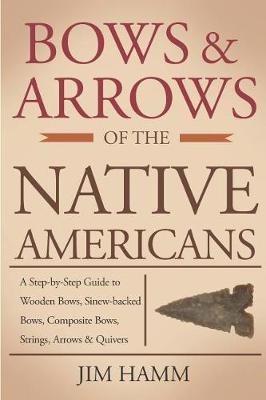 Book cover for Bows and Arrows of the Native Americans