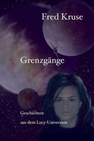 Cover of Grenzgänge - Geschichten aus dem Lucy-Universum