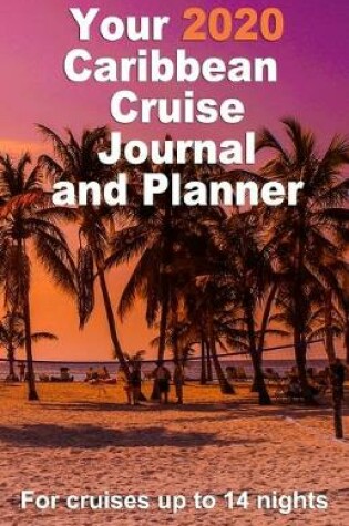 Cover of Your 2020 Caribbean Cruise Journal and Planner