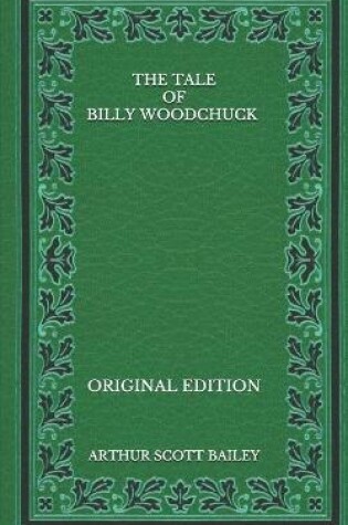 Cover of The Tale of Billy Woodchuck - Original Edition