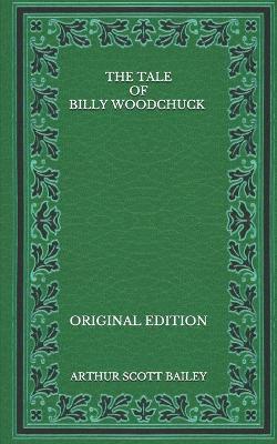 Book cover for The Tale of Billy Woodchuck - Original Edition