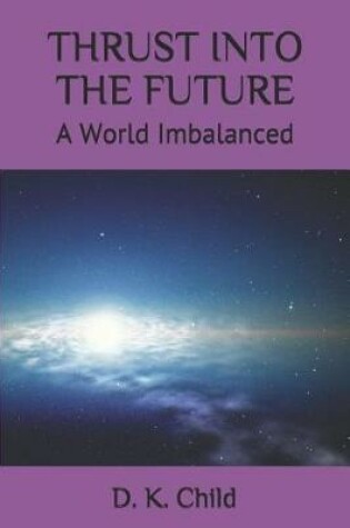 Cover of Thrust Into the Future