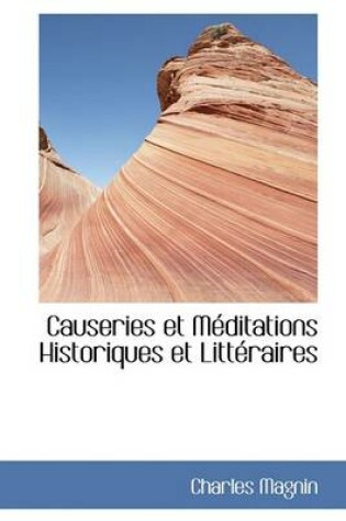 Cover of Causeries Et Meditations Historiques Et Litt Raires