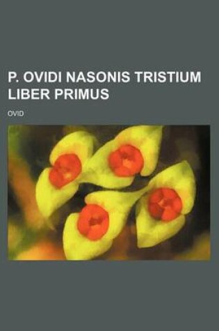 Cover of P. Ovidi Nasonis Tristium Liber Primus