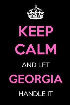 Book cover for Keep Calm and Let Georgia Handle It