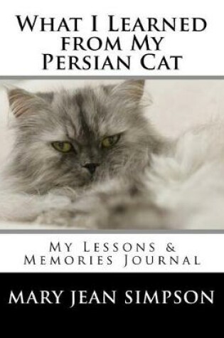 Cover of What I Learned from My Persian Cat