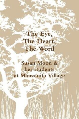 Cover of The Eye, The Heart, The Word
