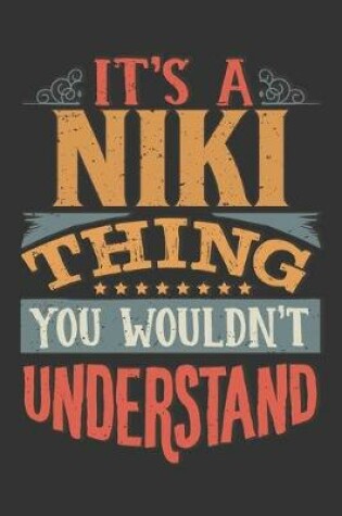 Cover of Its A Niki Thing You Wouldnt Understand