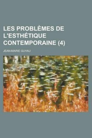 Cover of Les Problemes de L'Esthetique Contemporaine (4)