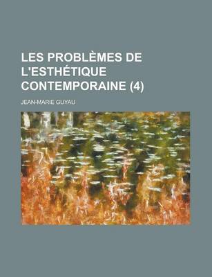 Book cover for Les Problemes de L'Esthetique Contemporaine (4)