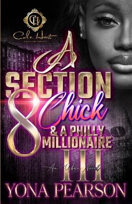 Book cover for A Section 8 Chick & A Philly Millionaire 3