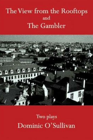 Cover of The View from the Rooftops & the Gambler