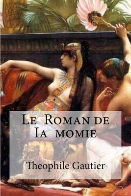 Book cover for Le Roman de Ia momie