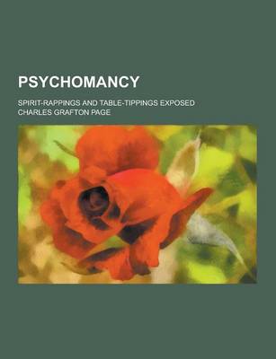 Book cover for Psychomancy; Spirit-Rappings and Table-Tippings Exposed