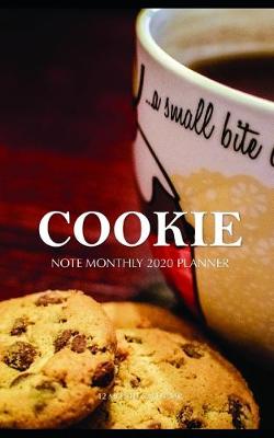 Book cover for Cookie Note Monthly 2020 Planner 12 Month Calendar