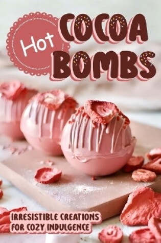 Cover of Hot Cocoa Bombs