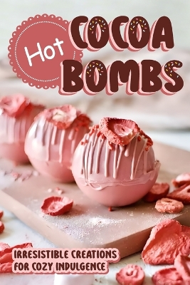 Book cover for Hot Cocoa Bombs